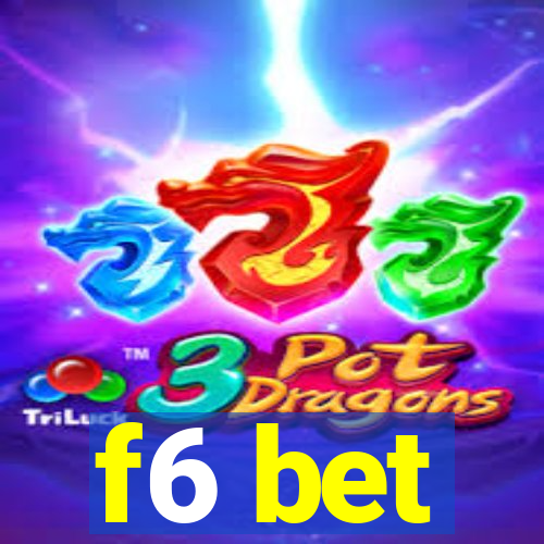 f6 bet